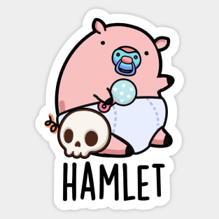 Hamlet Cute Shakepeare Baby Pig Pun Sticker